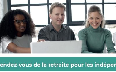 Les rendez-vous de la retraite pour les indépendants