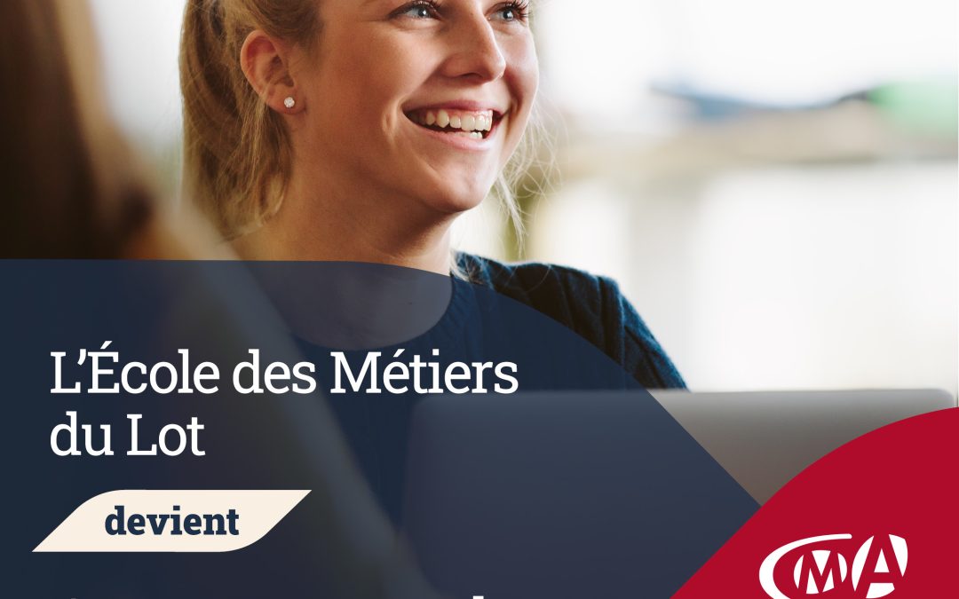 L’Ecole des Métiers du Lot devient CMA Formation Cahors