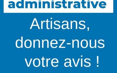 Simplification administrative : artisans, donnez-nous votre avis !